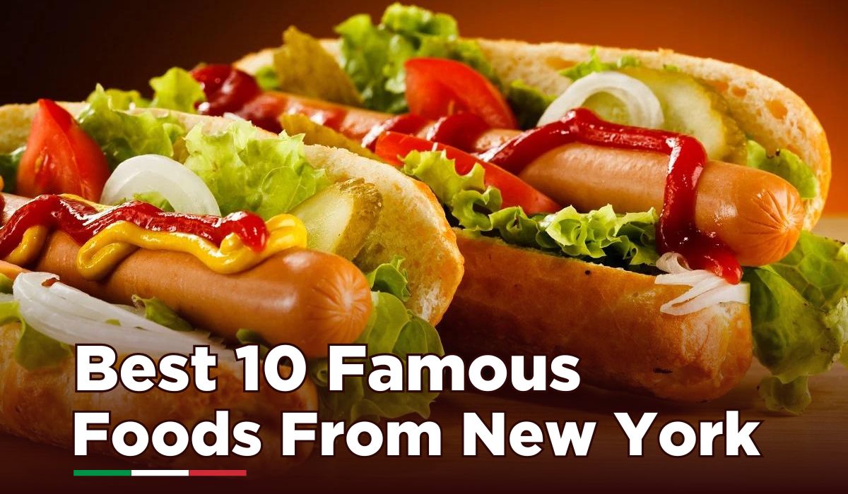 Best 10 Famous Foods From New York
