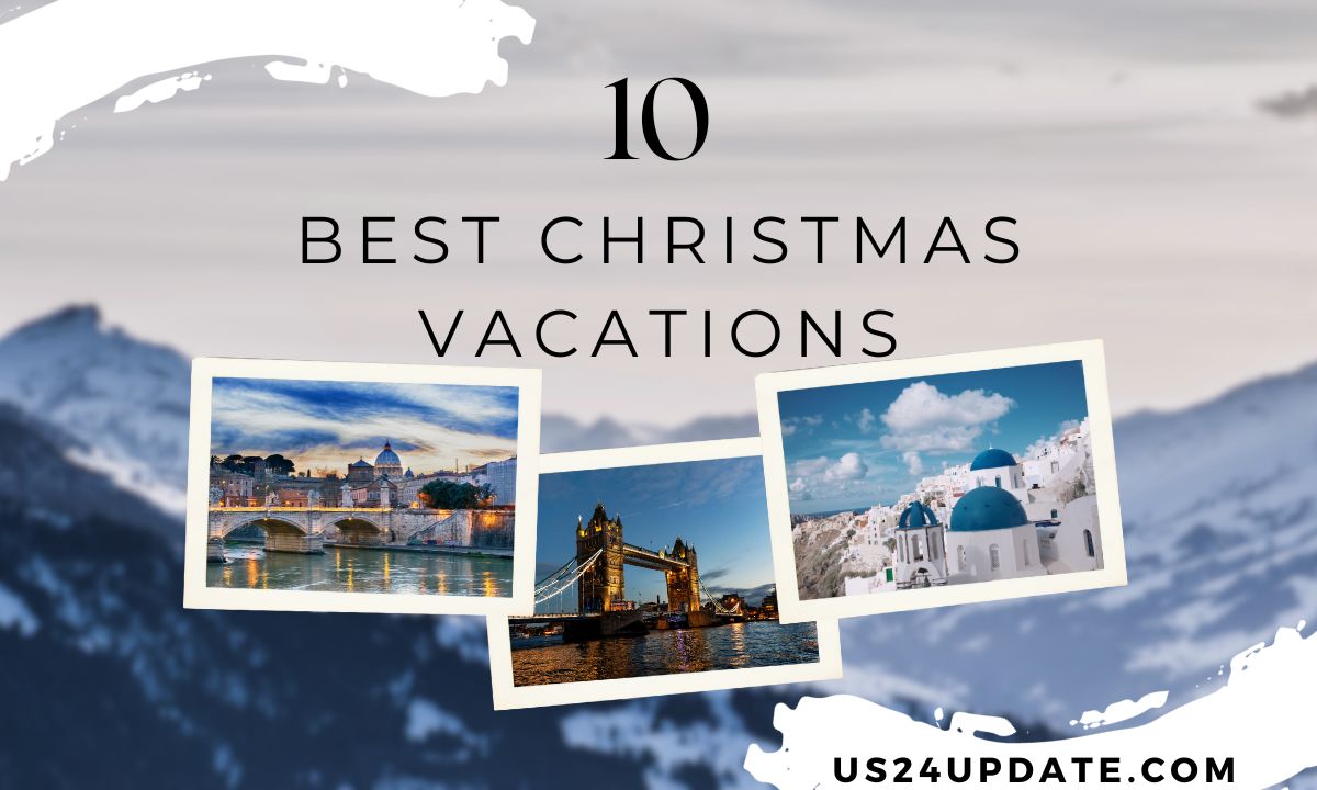 americas best christmas vacations places